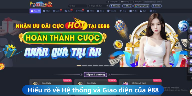 Hiểu rõ về Hệ thống và Giao diện của ê88